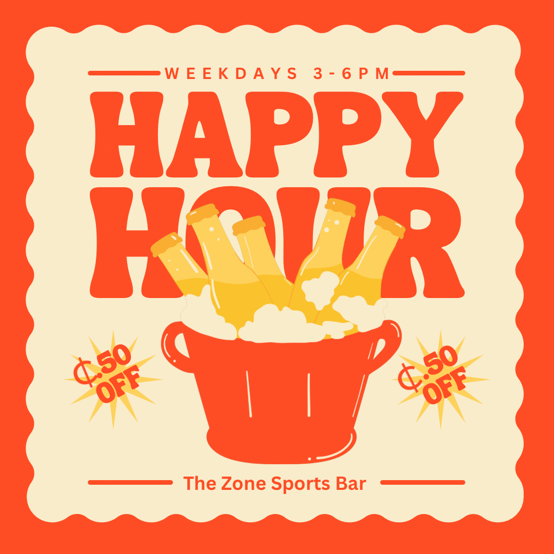 Happy Hour flyer — weekdays 3-6pm, 50 cents off drinks at The Zone